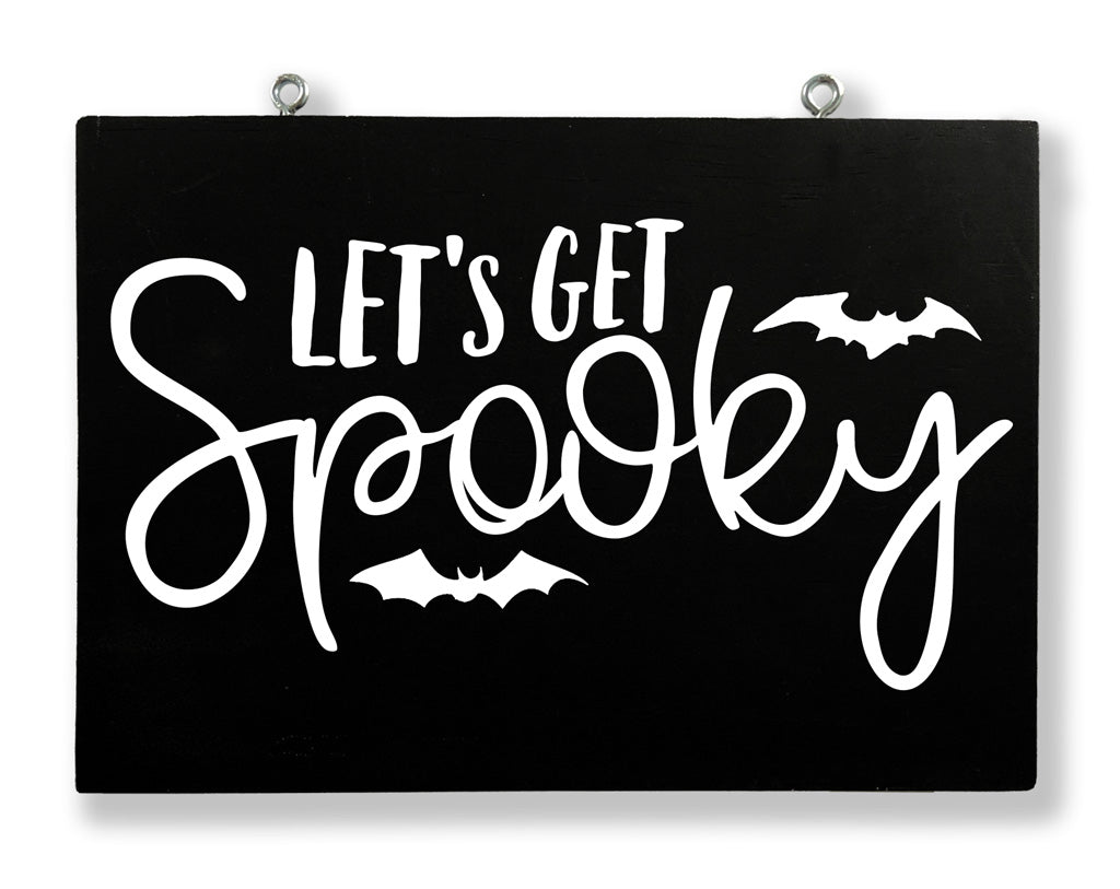 Let&#39;s Get Spooky Hanging Sign