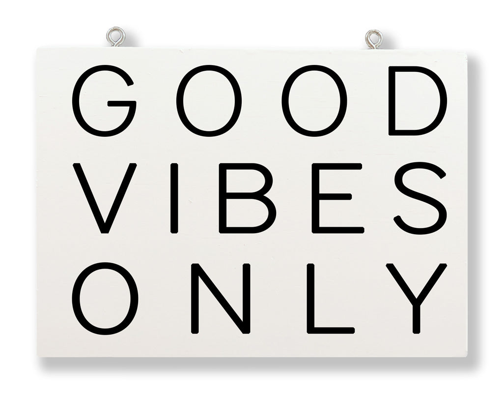 Good Vibes Only Hanging Sign