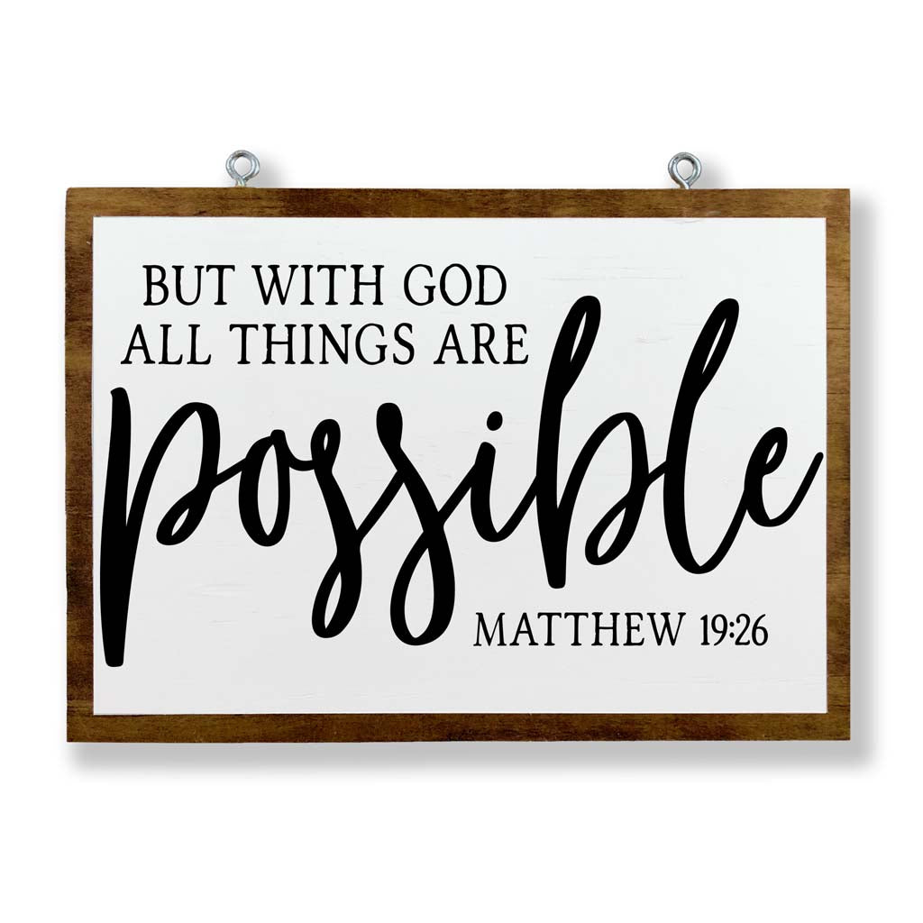 But With God All Things are Possible (Matthew 19:26)