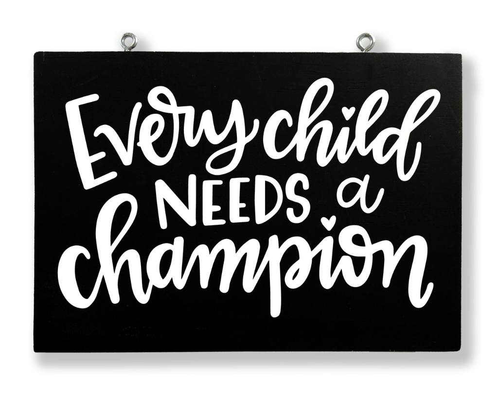 Every Child Needs A Champion