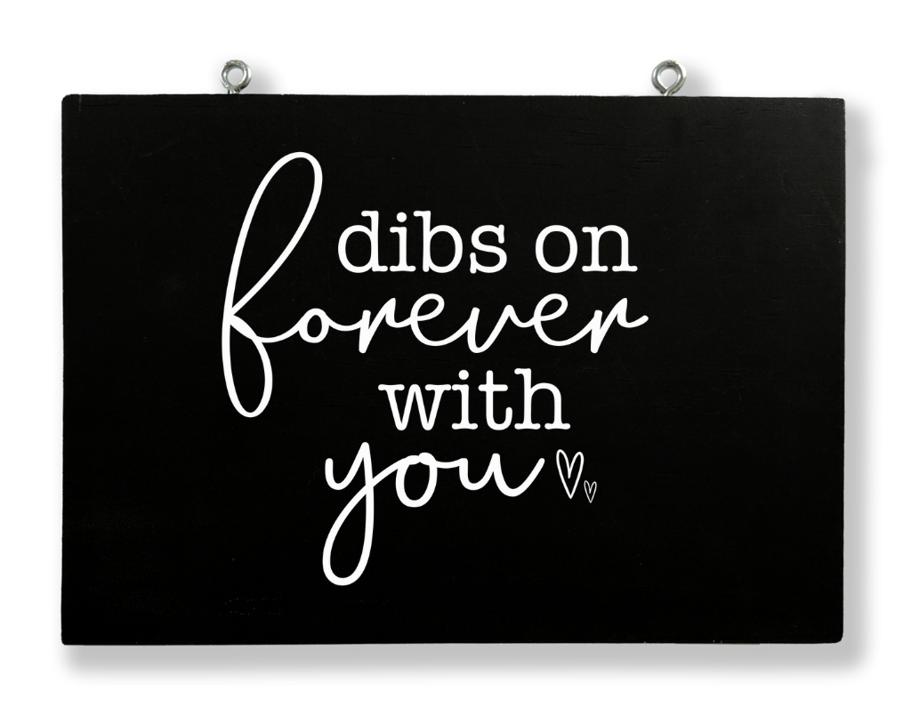 Dibs On Forever With You