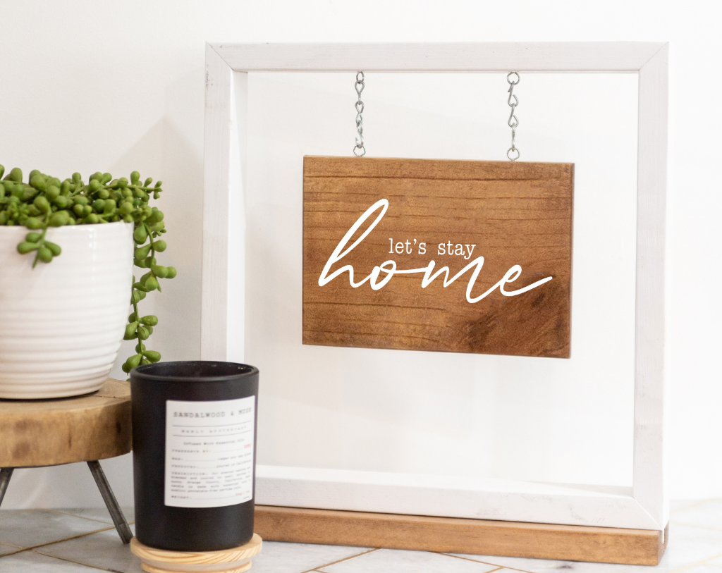 Let&#39;s Stay Home Hanging Sign