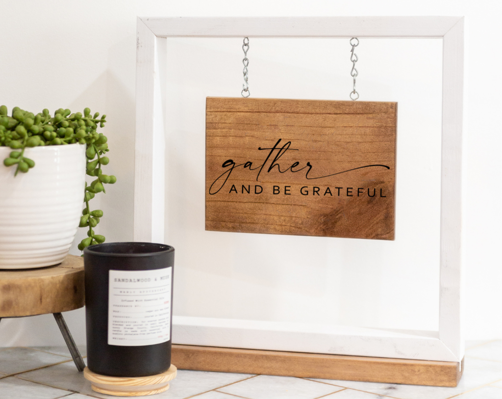Gather And Be Grateful Hanging Sign