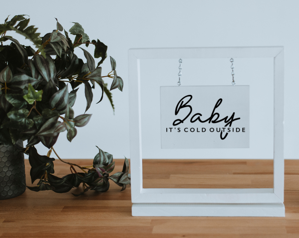 Baby It&#39;s Cold Outside Hanging Sign