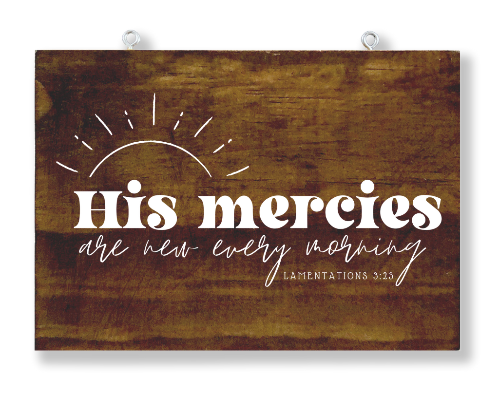 His Mercies Renew Every Morning Hanging Sign