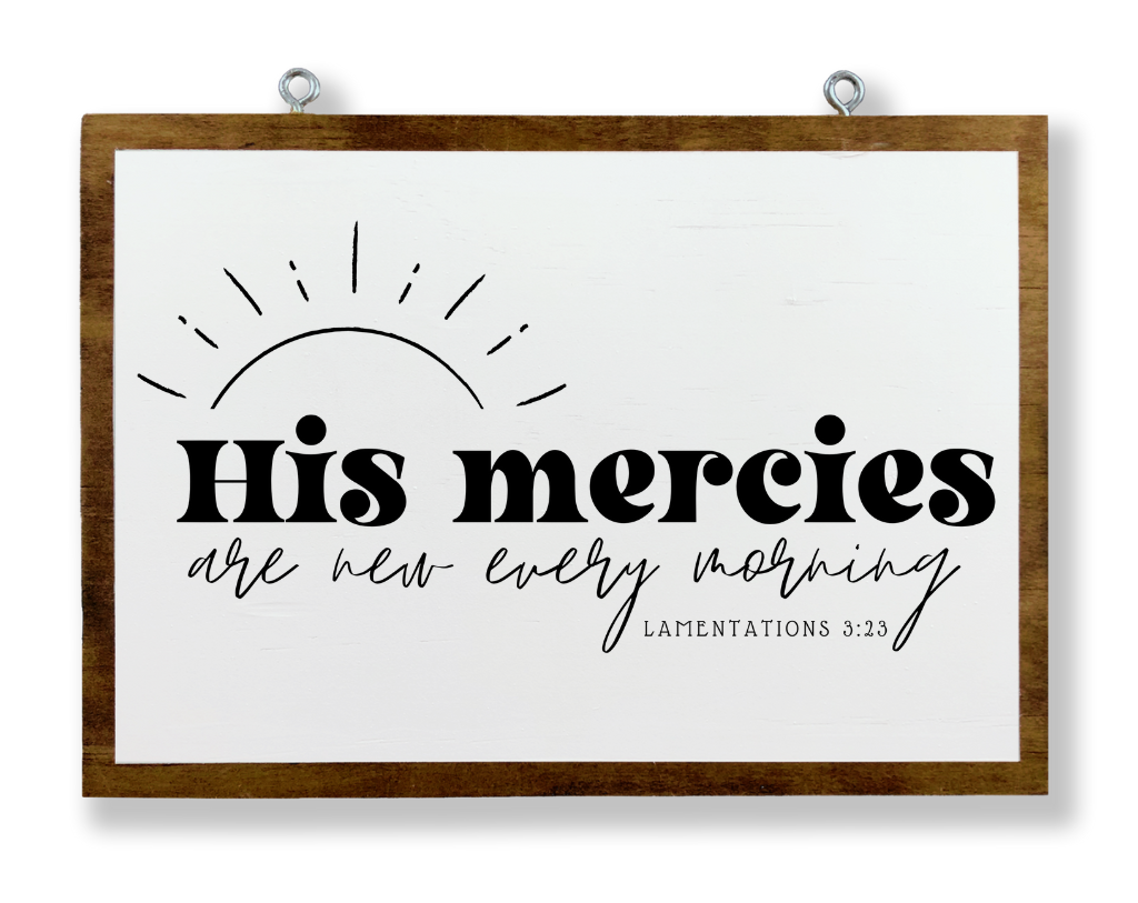 His Mercies Renew Every Morning Hanging Sign