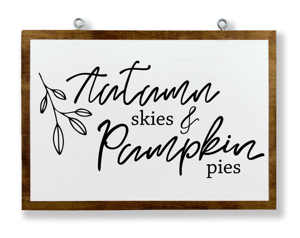 Autumn Skies And Pumpkin Pies Hanging Sign