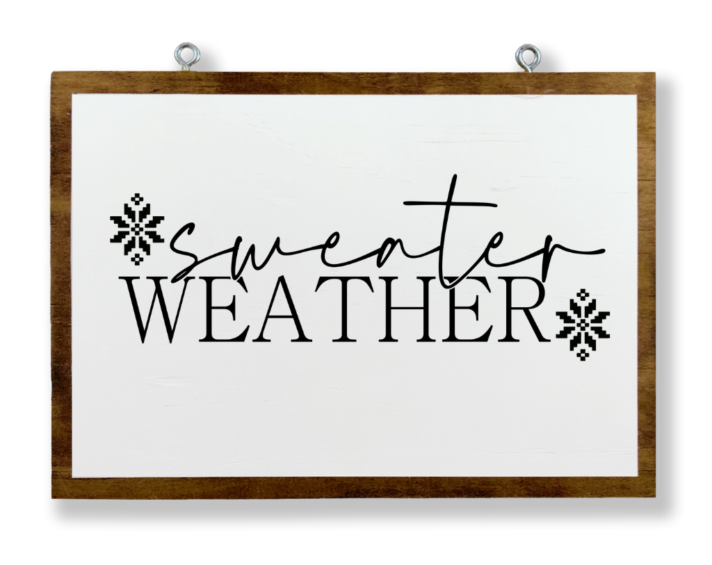 Sweater Weather Hanging Sign