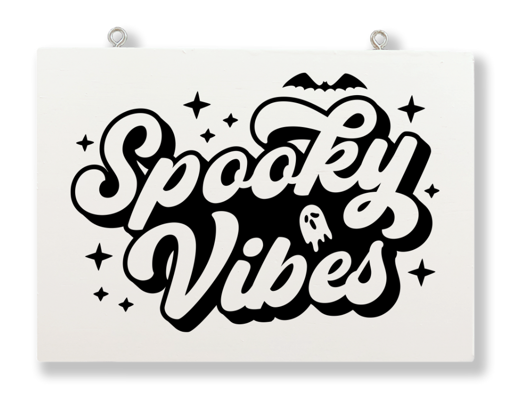 Spooky Vibes Hanging Sign