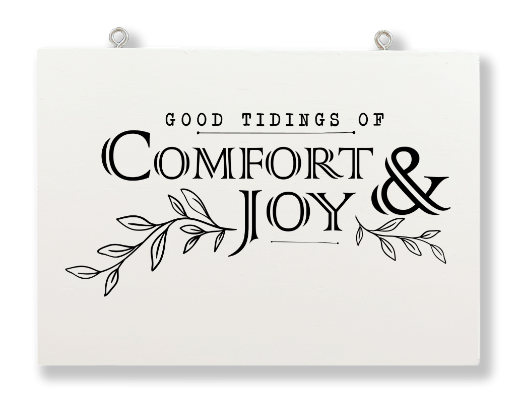 Good Tidings Of Comfort And Joy Hanging Sign
