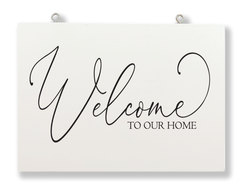 Welcome To Our Home Hanging Sign